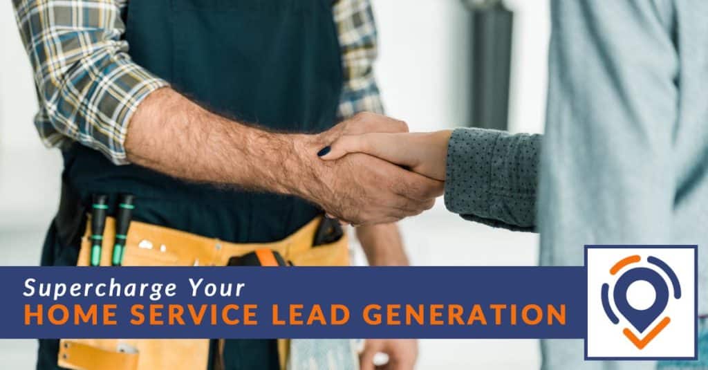 Supercharge Your Home Service Lead Generation