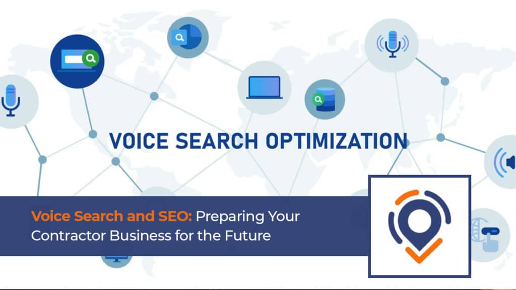 Voice Search and SEO: Preparing Your Contractor Business for the Future