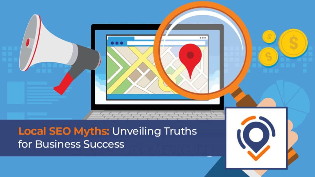 Local SEO Myths Debunked: Separating Fact from Fiction