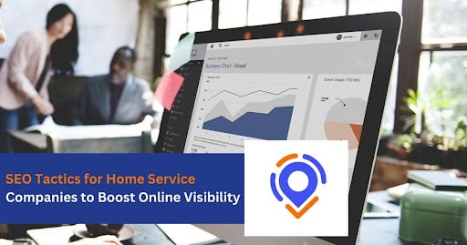 SEO Tactics for Home Service Companies to Boost Online Visibility