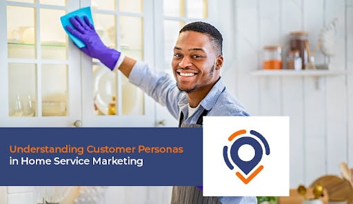 Cracking Home Service Marketing: Mastering Customer Personas