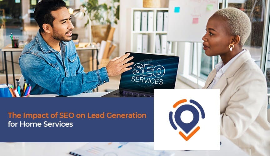 How SEO Boosts Lead Generation for Home Services