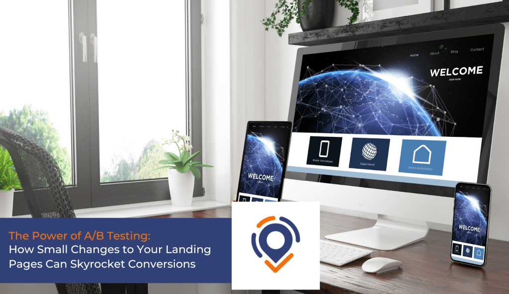 The Power of A/B Testing: How Small Changes to Your Landing Pages Can Skyrocket Conversions