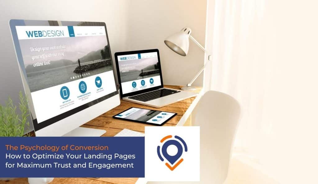 The Psychology of Conversion How to Optimize Your Landing Pages for Maximum Trust and Engagement