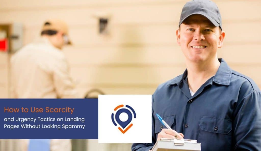 How to Use Scarcity and Urgency Tactics on Landing Pages Without Looking Spammy
